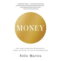 Money: The Unauthorized Biography--From Coinage to Cryptocurrencies