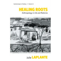 Healing Roots: Anthropology in Life and Medicine