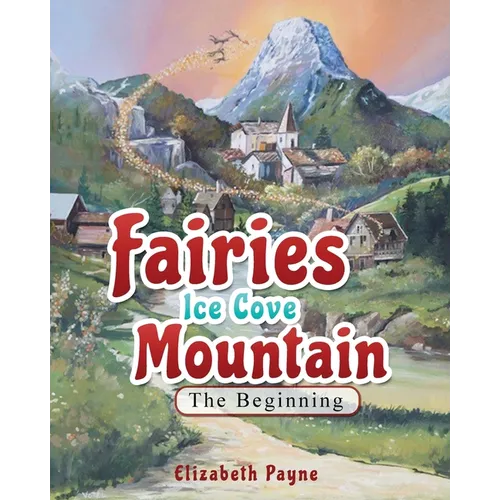 Fairies Ice Cove Mountain: The Beginning