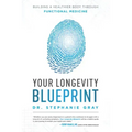 Your Longevity Blueprint: Building a Healthier Body Through Functional Medicine