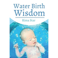 Water Birth Wisdom