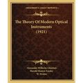The Theory Of Modern Optical Instruments (1921)
