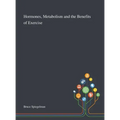 Hormones, Metabolism and the Benefits of Exercise