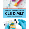 Urinalysis and Body Fluids for Cls & Mlt