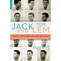 Jack and Lem: John F. Kennedy and Lem Billings: The Untold Story of an Extraordinary Friendship