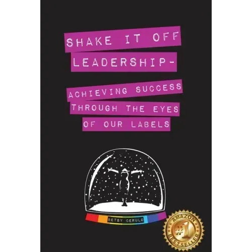 Shake It Off Leadership: Achieving Success Through The Eyes Of Our Labels