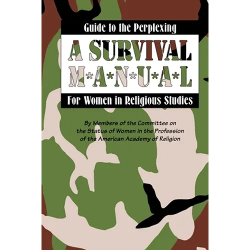 Guide to the Perplexing: A Survival Manual for Women in Religious Studies