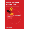Whole Business Architecture: Exploring the context of Business Architecture