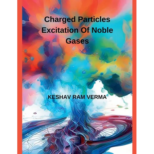 Charged Particles Excitation of Noble Gases - Paperback