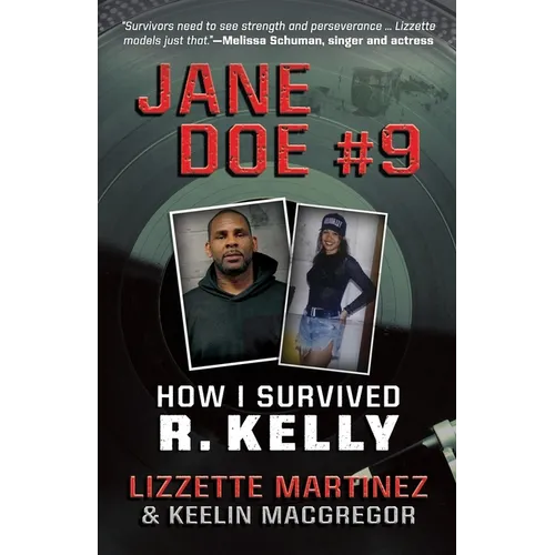Jane Doe #9: How I Survived R. Kelly