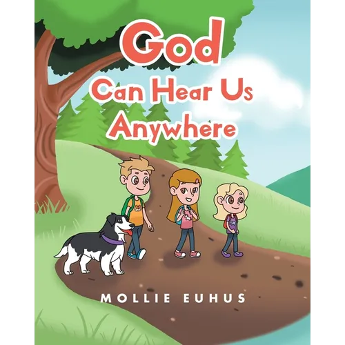 God Can Hear Us Anywhere