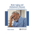 Brain Aging and Alzheimer's Disease: Translational and Clinical Research