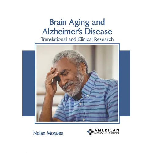 Brain Aging and Alzheimer's Disease: Translational and Clinical Research