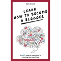 Learn how to become a blogger: An EASY step by step guide to starting your own blog
