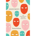 Anonymous: The Performance of Hidden Identities