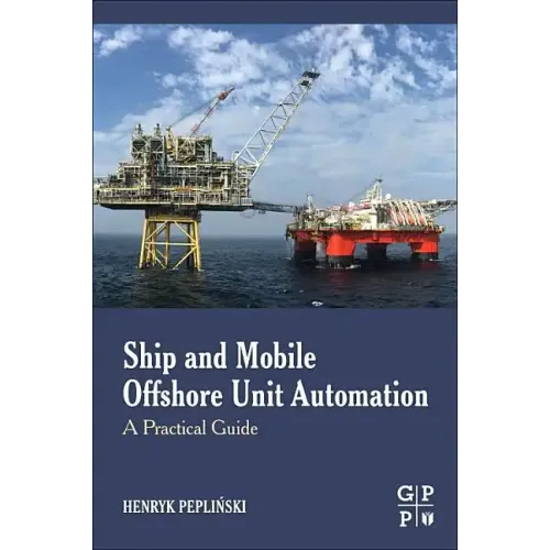 Ship and Mobile Offshore Unit Automation: A Practical Guide