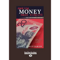 Making Money Made Simple: The Aim of This Book Is to Cover the Essentials of Money, Investment, Borrowing and Personal Finance in a Simple Way.