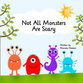 Not All Monsters Are Scary