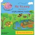 Mz Kissy Tells a Story of Exploring Nature