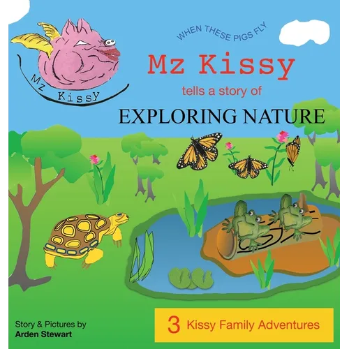 Mz Kissy Tells a Story of Exploring Nature