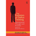 The Evolution of Deficit Thinking: Educational Thought and Practice