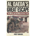 Al Qaeda's Great Escape: The Military and the Media on Terror's Trail