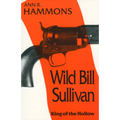 Wild Bill Sullivan: King of the Hollow