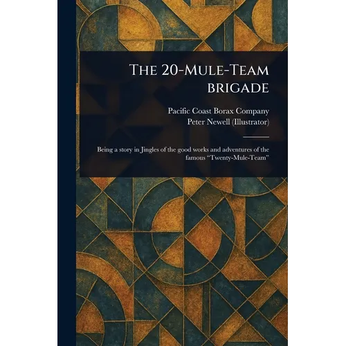 The 20-Mule-Team Brigade
