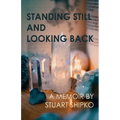 Standing Still and Looking Back: A Memoir