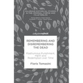 Remembering and Disremembering the Dead: Posthumous Punishment, Harm and Redemption Over Time