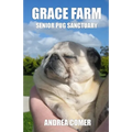 Grace Farm Senior Pug Sanctuary