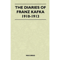 The Diaries of Franz Kafka 1910-1913