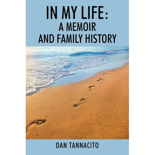 In My Life: A Memoir and Family History