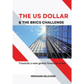 The US Dollar and the BRICS Challenge: Towards a new global financial order