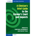 A Clinician's Brief Guide to the Coroner's Court and Inquests