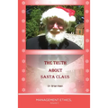 The Truth about Santa Claus: Management Ethics, Volume 2