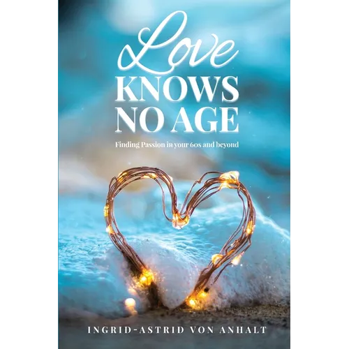 Love knows no age: Finding passion in your 60's and beyond