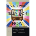 Living with Television Now: Advances in Cultivation Theory and Research
