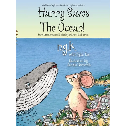 Harry Saves The Ocean!: Teaching children about plastic pollution and recycling.