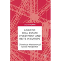 Logistic Real Estate Investment and Reits in Europe