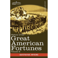 History of the Great American Fortunes, Volume II