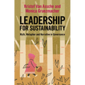 Leadership for Sustainability: Myth, Metaphor and Narrative in Governance