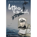 Letters to the Family: A WWII Pacific Adventure