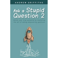 Ask a stupid question 2