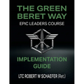 The Green Beret Way Implementation Guide