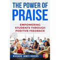 The Power of Praise: Empowering Students Through Positive Feedback