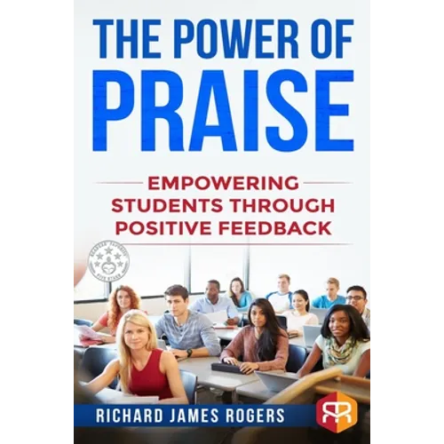 The Power of Praise: Empowering Students Through Positive Feedback