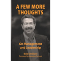 A Few More Thoughts: On Management and Leadership