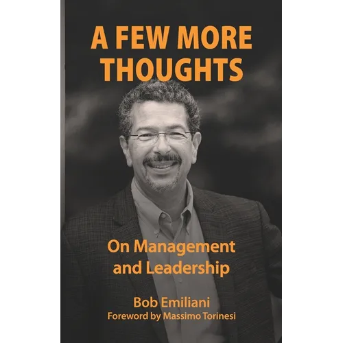 A Few More Thoughts: On Management and Leadership