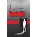 I Danced with My Mother